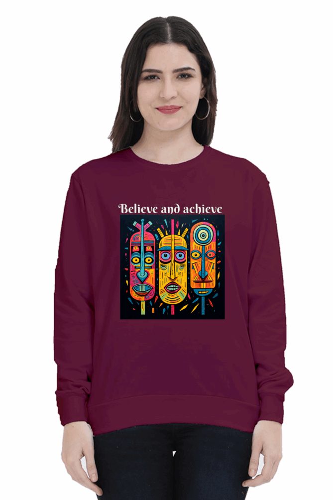 Believe and Achieve - 100% Cotton Minimalist Sweatshirt for Women