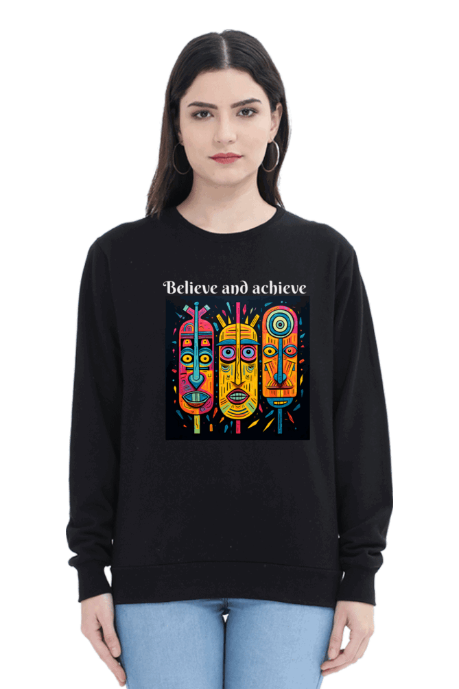 Believe and Achieve - 100% Cotton Minimalist Sweatshirt for Women
