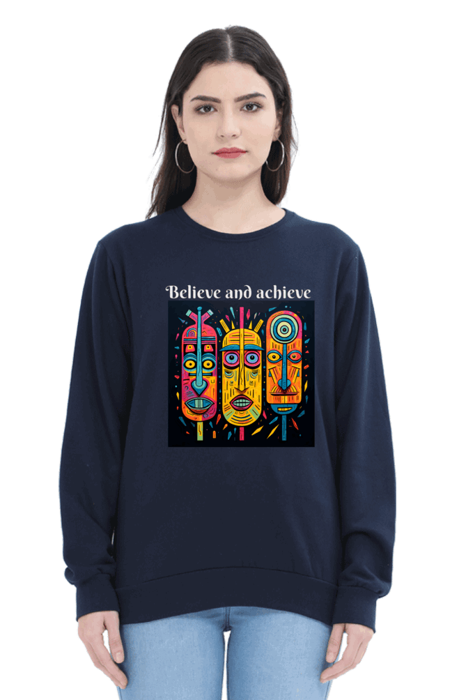 Believe and Achieve - 100% Cotton Minimalist Sweatshirt for Women