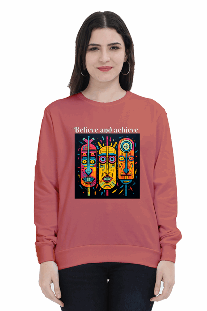 Believe and Achieve - 100% Cotton Minimalist Sweatshirt for Women