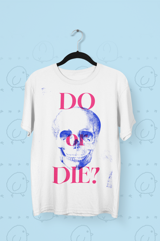 DO OR DIE -WHITE - Loose Fit  - Half Sleeve -FRONT -UNISEX OVERSIZE Cotton Tshirt