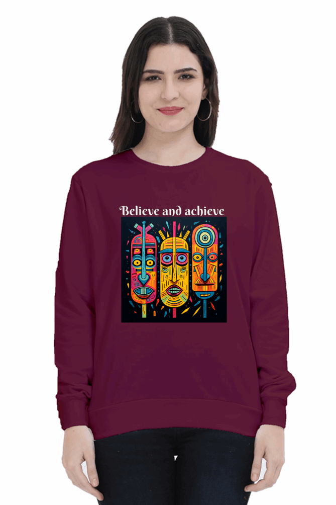 Believe and Achieve -  100% Cotton Minimalist Sweatshirt for Women