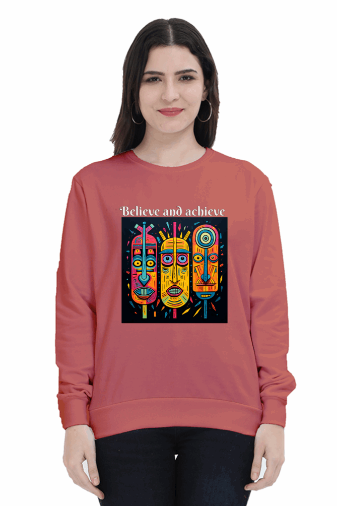 Believe and Achieve -  100% Cotton Minimalist Sweatshirt for Women